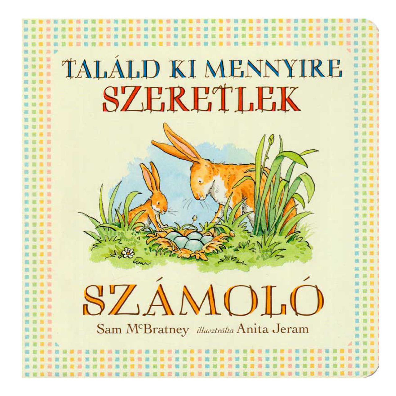 Sam McBratney - Találd ki mennyire szeretlek - Számoló - Lapozó - 0